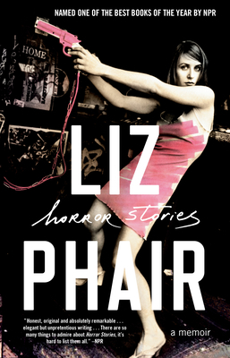 Horror Stories: A Memoir by Liz Phair