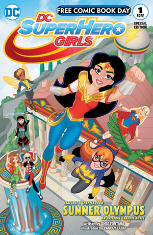 DC Superhero Girls Free Comic Book Day 2017 by Shea Fontana, Yancey Labat