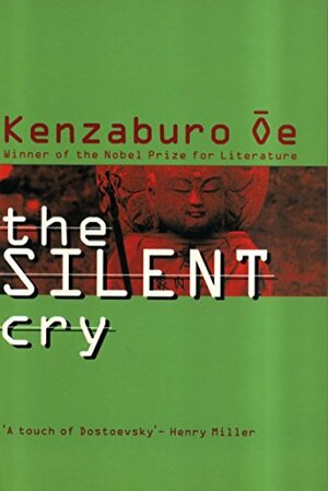 The Silent Cry by Kenzaburō Ōe