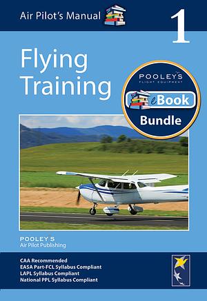 Air Pilot's Manual - Flying Training: Volume 1 by Dorothy Saul-Pooley