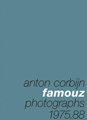 Famouz: Anton Corbijn Photographs 1975 88 by Anton Corbijn