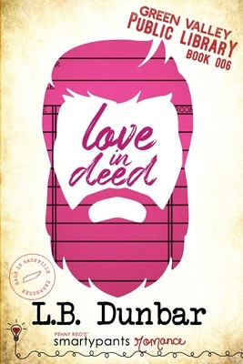 Love in Deed by L.B. Dunbar