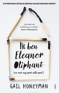 Ik ben Eleanor Oliphant (met mij gaat alles goed) by Gail Honeyman