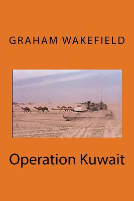 Operation Kuwait by Graham Wakefield