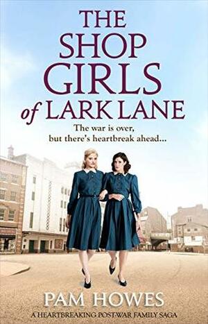 The Shop Girls of Lark Lane by Pam Howes
