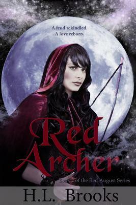 Red Archer: Book Two of the Red August Series by H. L. Brooks