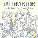 The Invention by Julia Hubery