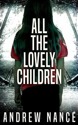 All the Lovely Children by Andrew Nance