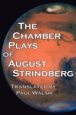 The Chamber Plays of August Strindberg by August Strindberg