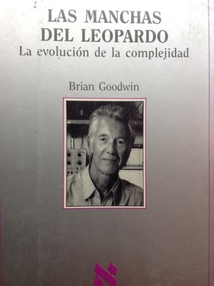 Las manchas del leopardo. La evolución de la complejidad. by Brian Goodwin