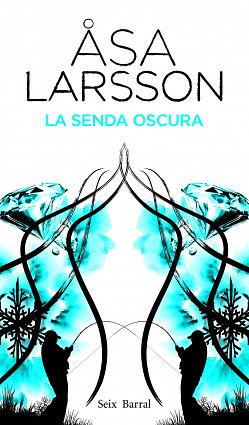La senda oscura by Asa Larsson