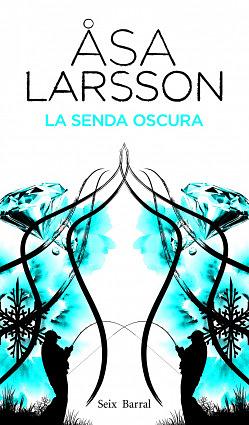 La senda oscura by Åsa Larsson