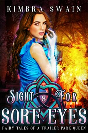 Sight for Sore Eyes by Kimbra Swain