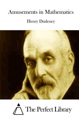 Amusements in Mathematics by Henry Dudeney