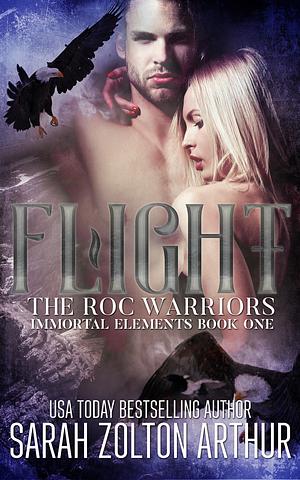 Flight: The Roc Warriors by Sarah Zolton Arthur