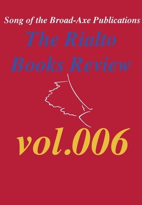 The Rialto Books Review vol.006 by Russell Block, Tom Porter, Daniel Bossert