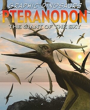 Pteranodon: The Toothless Flyer by David West, James Field