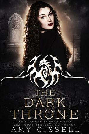 The Dark Throne by Amy Cissell