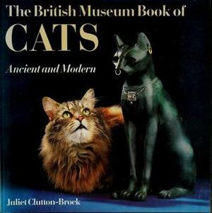 British Museum Book Of Cats by Juliet Clutton-Brock