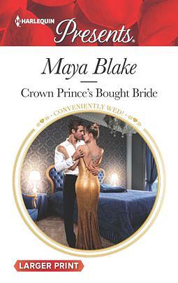 Crown Prince's Bought Bride by Maya Blake