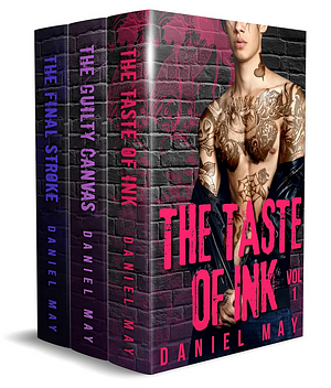 A Fresh Taste of Ink: The Complete Trilogy by Daniel May