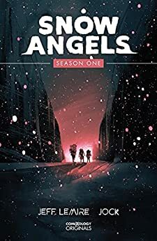 Snow Angels Season One by Will Dennis, Jeff Lemire