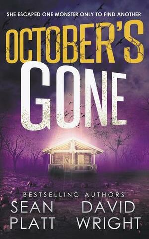 October's Gone by Sean Platt, David W. Wright
