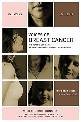 Voices of Breast Cancer: The Healing Companion: Stories for Courage, Comfort and Strength by 