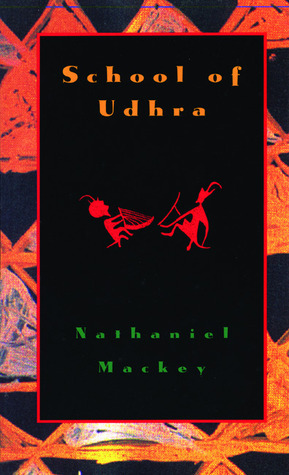 School of Udhra by Nathaniel Mackey