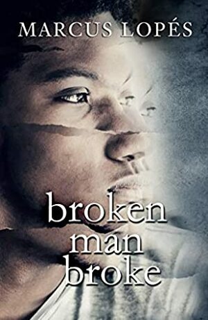 Broken Man Broke by Marcus Lopes