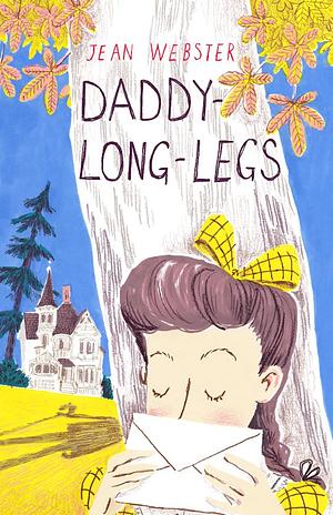 Daddy-Long-Legs by Jean Webster