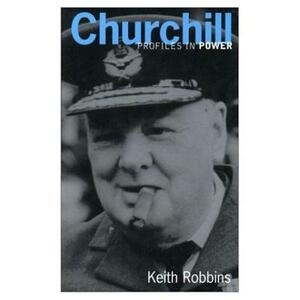 Churchill by Keith Robbins