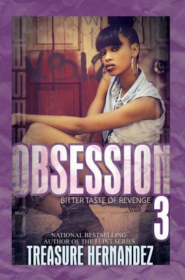 Obsession 3: Bitter Taste of Revenge by Treasure Hernandez