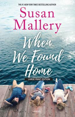 When We Found Home by Susan Mallery