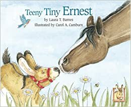 Teeny Tiny Ernest by Laura T. Barnes