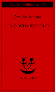 Un posto piccolo by Franca Cavagnoli, Jamaica Kincaid