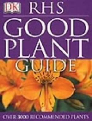 Rhs Good Plant Guide by Royal Horticultural Society