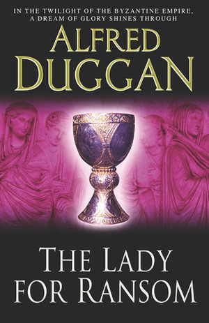 The Lady for Ransom by Alfred Duggan