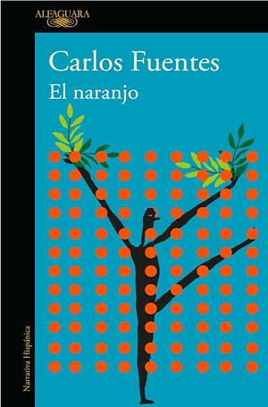 El naranjo by Carlos Fuentes