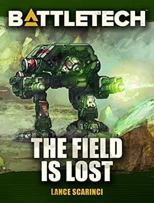 Battletech: The Field Is Lost. by Lance Scarinci