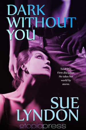 Dark Without You by Sue Lyndon