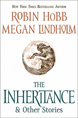 The Inheritance: And Other Stories by Megan Lindholm, Robin Hobb