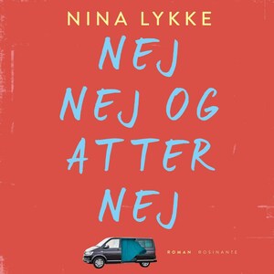 Nej nej og atter nej by Nina Lykke