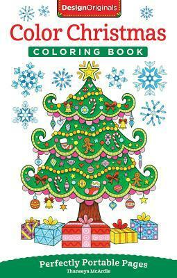 Color Christmas Coloring Book: Perfectly Portable Pages by Thaneeya McArdle