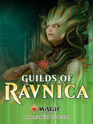 Guilds of Ravnica: Collected Stories by Nicky Drayden