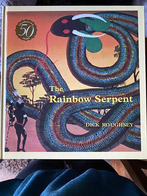 The Rainbow Serpent by Dick Roughsey