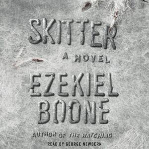 Skitter by Ezekiel Boone