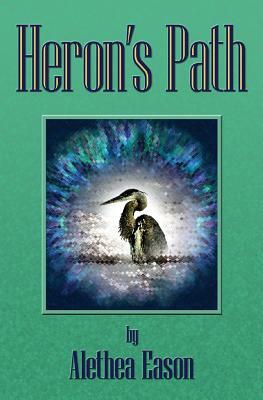 Heron's Path by Alethea Eason
