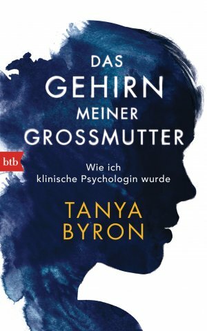 Das Gehirn meiner Großmutter by Tanya Byron