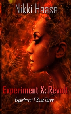 Experiment X: Revolt by Nikki Haase